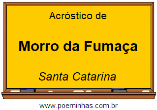 Acróstico da Cidade Morro da Fumaça