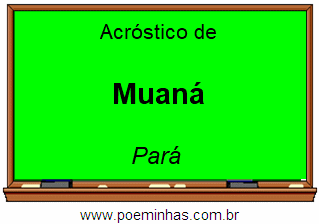 Acróstico da Cidade Muaná