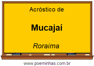 Acróstico da Cidade Mucajaí