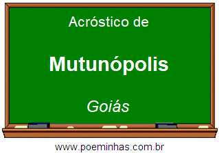 Acróstico da Cidade Mutunópolis