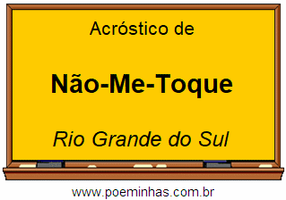 Acróstico da Cidade Não-Me-Toque