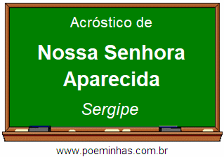 Acróstico da Cidade Nossa Senhora Aparecida