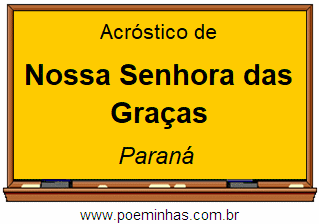 Acróstico da Cidade Nossa Senhora das Graças