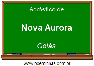 Acróstico da Cidade Nova Aurora