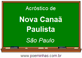 Acróstico da Cidade Nova Canaã Paulista