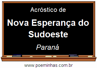 Acróstico da Cidade Nova Esperança do Sudoeste