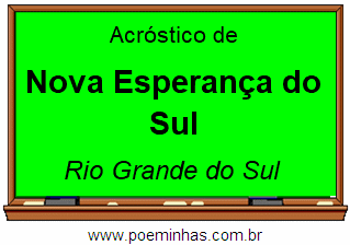 Acróstico da Cidade Nova Esperança do Sul