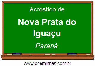 Acróstico da Cidade Nova Prata do Iguaçu