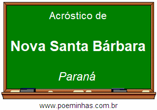 Acróstico da Cidade Nova Santa Bárbara