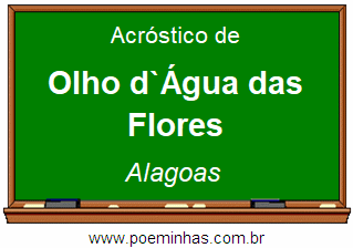 Acróstico da Cidade Olho d`Água das Flores