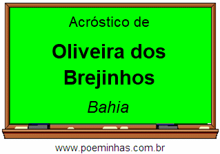 Acróstico da Cidade Oliveira dos Brejinhos