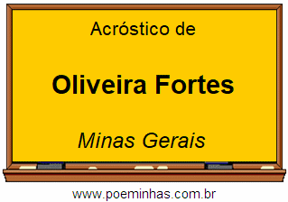 Acróstico da Cidade Oliveira Fortes