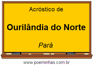 Acróstico da Cidade Ourilândia do Norte