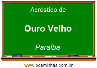 Acróstico da Cidade Ouro Velho