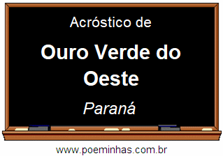 Acróstico da Cidade Ouro Verde do Oeste