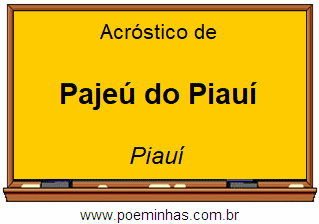 Acróstico da Cidade Pajeú do Piauí