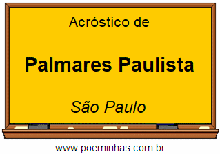 Acróstico da Cidade Palmares Paulista