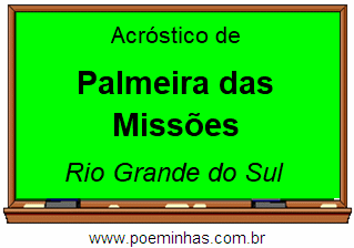 Acróstico da Cidade Palmeira das Missões