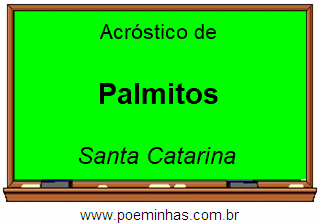 Acróstico da Cidade Palmitos