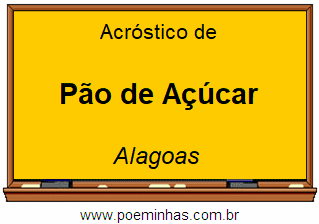 Acróstico da Cidade Pão de Açúcar