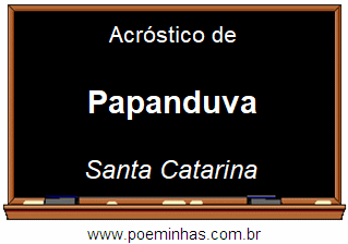 Acróstico da Cidade Papanduva