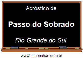 Acróstico da Cidade Passo do Sobrado