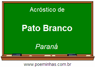 Acróstico da Cidade Pato Branco