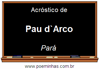 Acróstico da Cidade Pau d`Arco