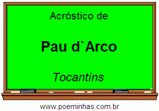 Acróstico da Cidade Pau d`Arco