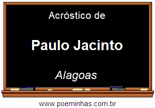 Acróstico da Cidade Paulo Jacinto