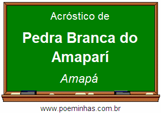 Acróstico da Cidade Pedra Branca do Amaparí