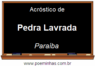 Acróstico da Cidade Pedra Lavrada