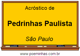 Acróstico da Cidade Pedrinhas Paulista