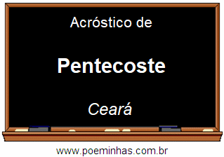 Acróstico da Cidade Pentecoste