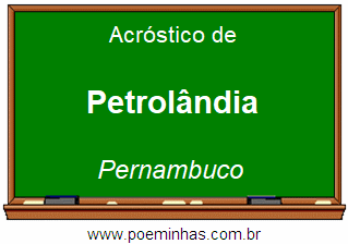 Acróstico da Cidade Petrolândia