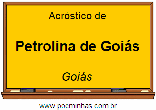 Acróstico da Cidade Petrolina de Goiás