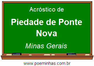 Acróstico da Cidade Piedade de Ponte Nova