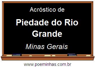 Acróstico da Cidade Piedade do Rio Grande