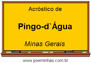 Acróstico da Cidade Pingo-d`Água