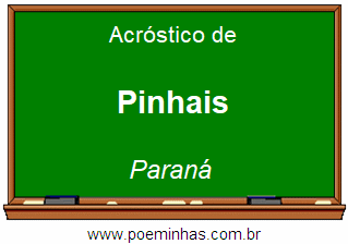 Acróstico da Cidade Pinhais