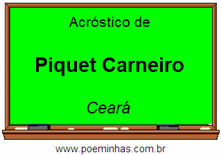 Acróstico da Cidade Piquet Carneiro