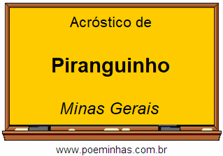 Acróstico da Cidade Piranguinho