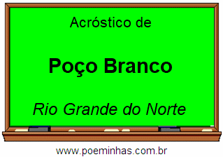 Acróstico da Cidade Poço Branco