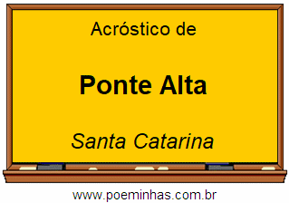 Acróstico da Cidade Ponte Alta