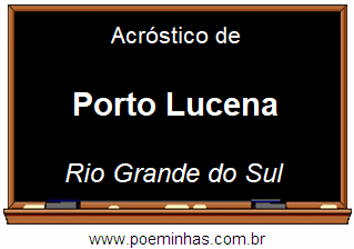 Acróstico da Cidade Porto Lucena