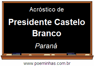Acróstico da Cidade Presidente Castelo Branco