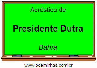 Acróstico da Cidade Presidente Dutra