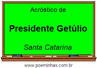 Acróstico da Cidade Presidente Getúlio