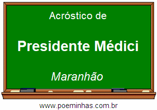 Acróstico da Cidade Presidente Médici