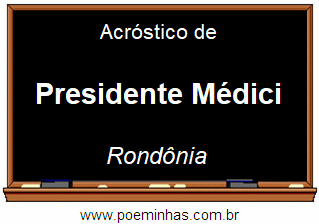 Acróstico da Cidade Presidente Médici